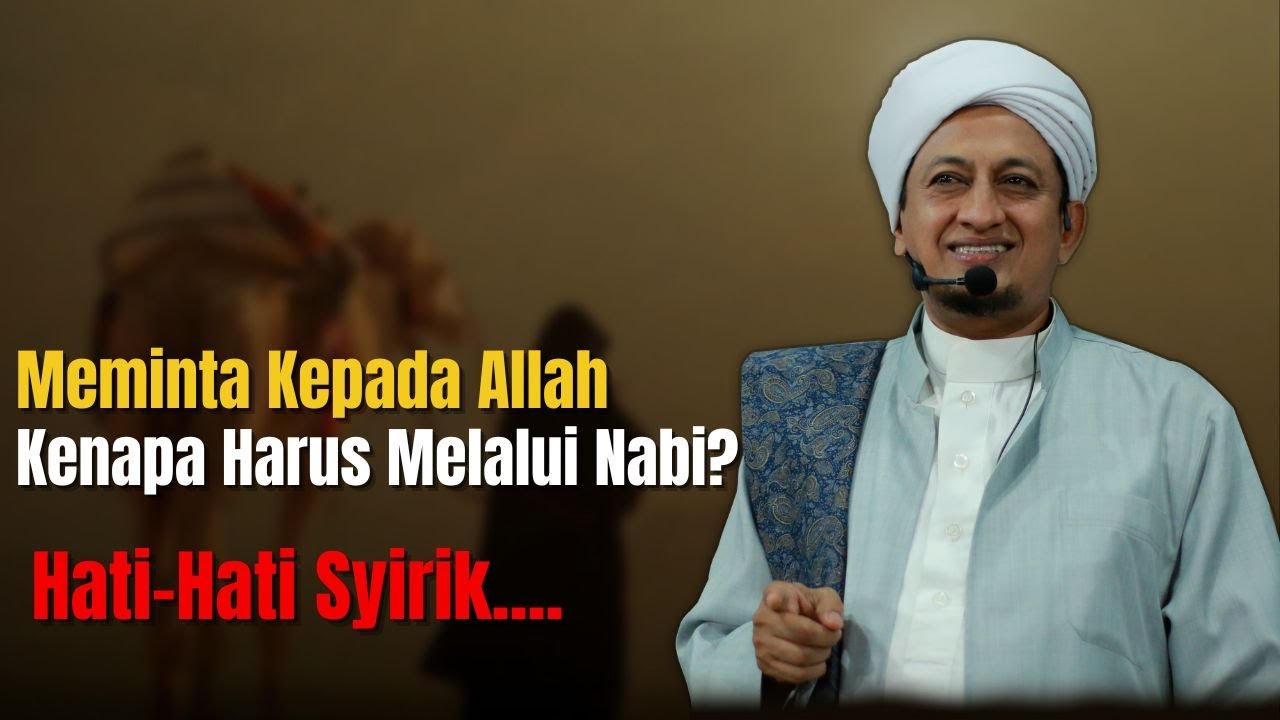 Meminta Kepada Allah Melalui Nabi Muhammad - Habib Hasan bIn Ismail Al Muhdor