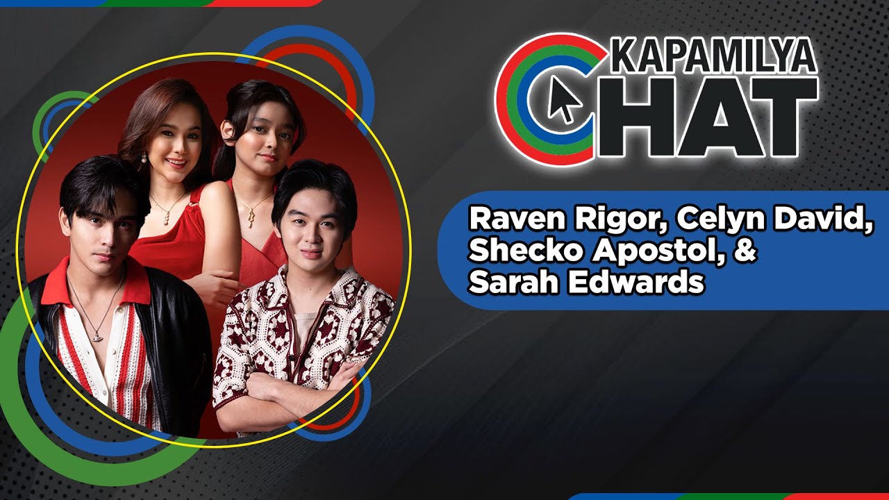 Raven Rigor, Celyn David, Shecko Apostol & Sarah Edwards | Kapamilya Chat