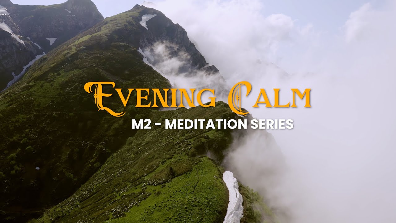 M2 - Evening Calm - Meditation Series