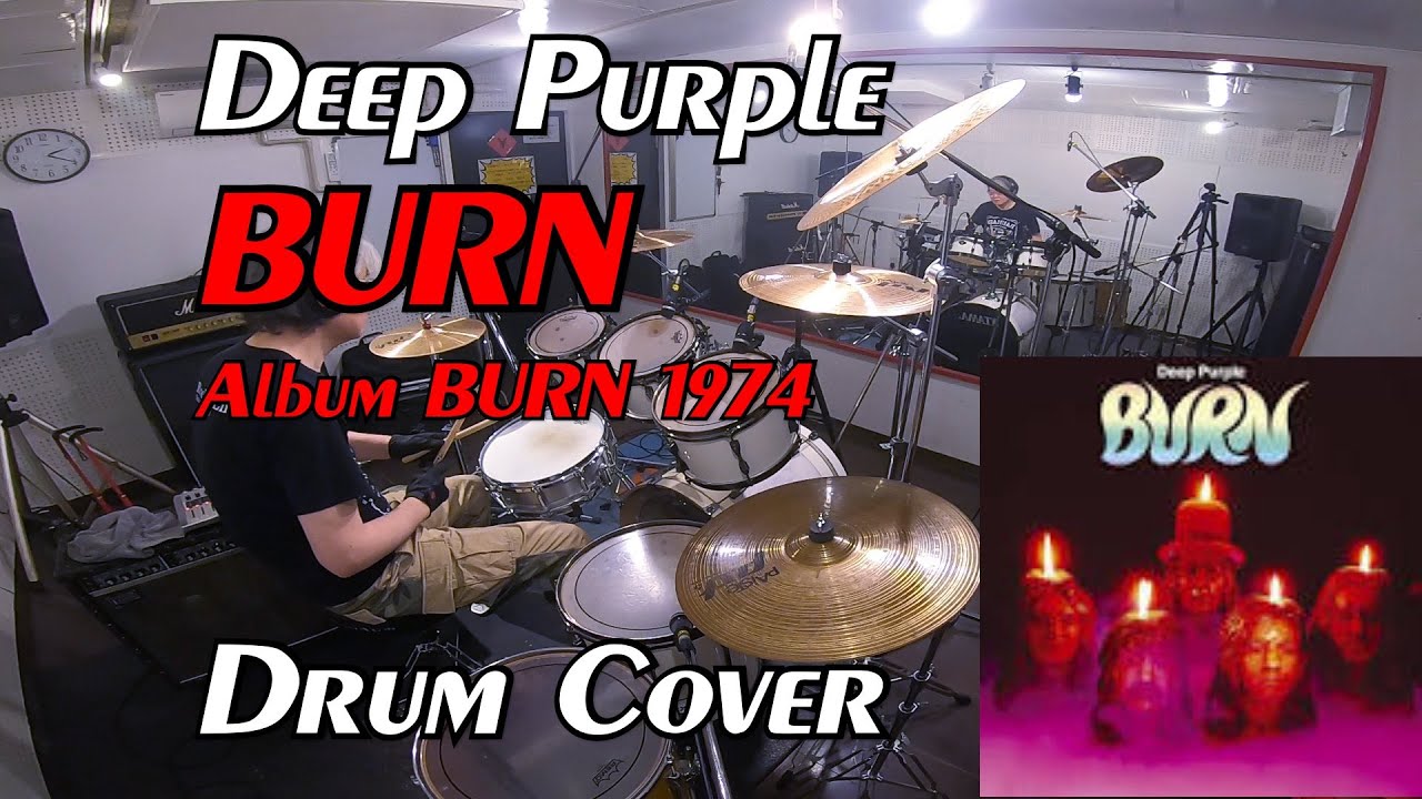 【Drum Cover】Deep Purple - BURN【紫の炎】🔥🔥🔥😎