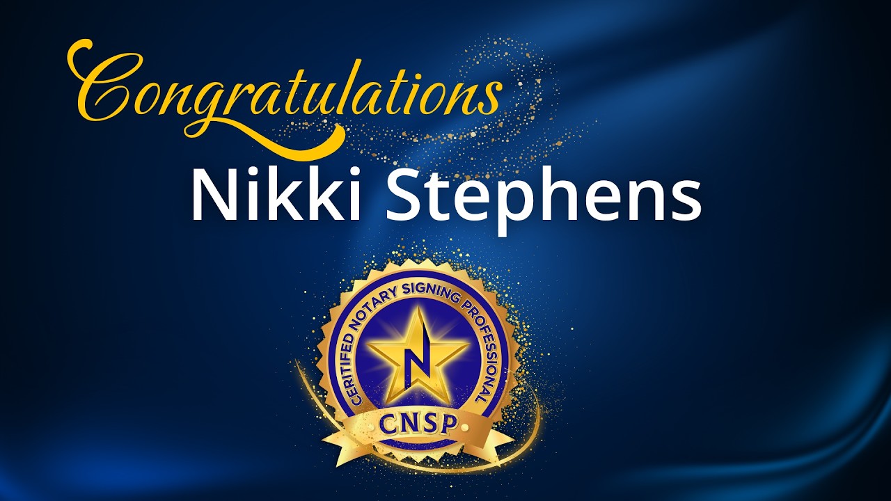 Why Certification Matters: Nikki Stephens on Standing Out as a Notary Signing Agent
