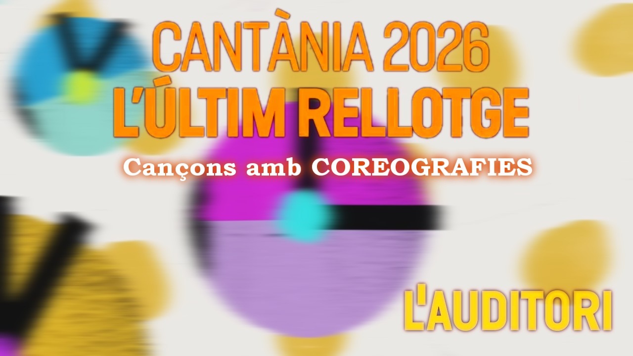 5. PER QUÈ NO ET VEIG LA CARA/LA VILA DE TOTHORA amb COREOGRAFIA.  L'ÚLTIM RELLOTGE