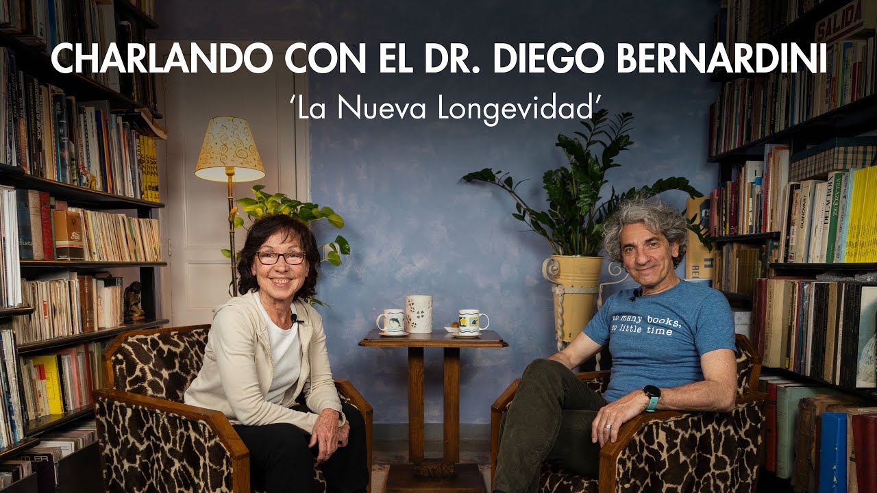 Charlando con el Dr. Diego Bernardini | 'La Nueva Longevidad'