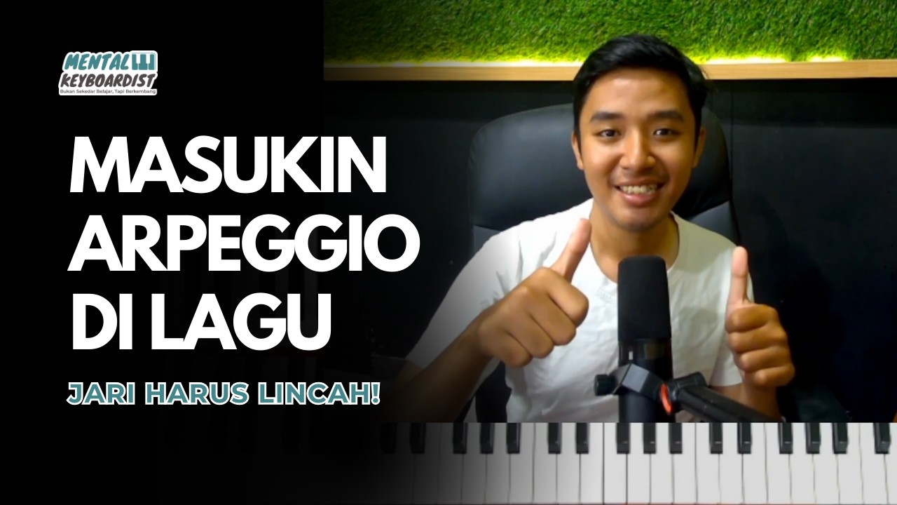 MASUKIN ARPEGGIO DI LAGU!
