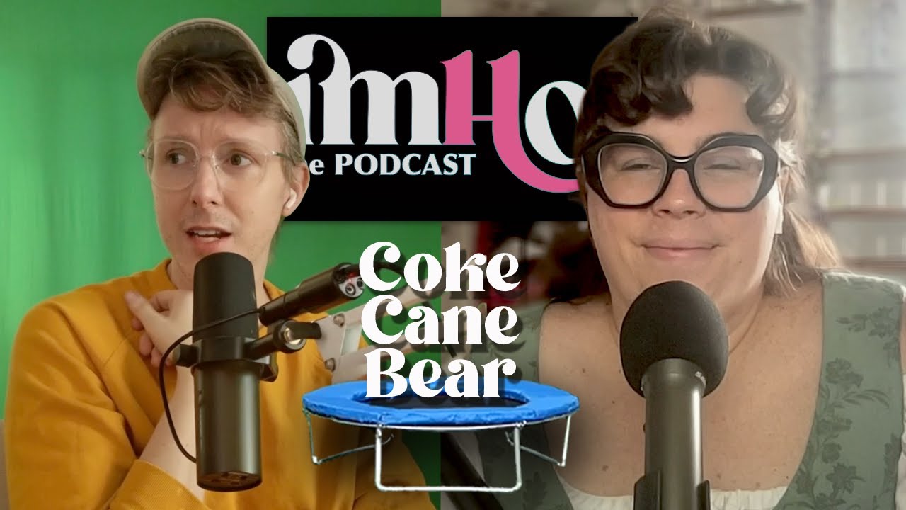 Coke Cane Bear | IMHO: The Podcast