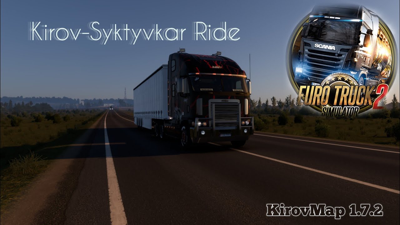 Euro Truck Simulator 2. Kirov-Syktyvkar Ride (KirovMap 1.7.2)