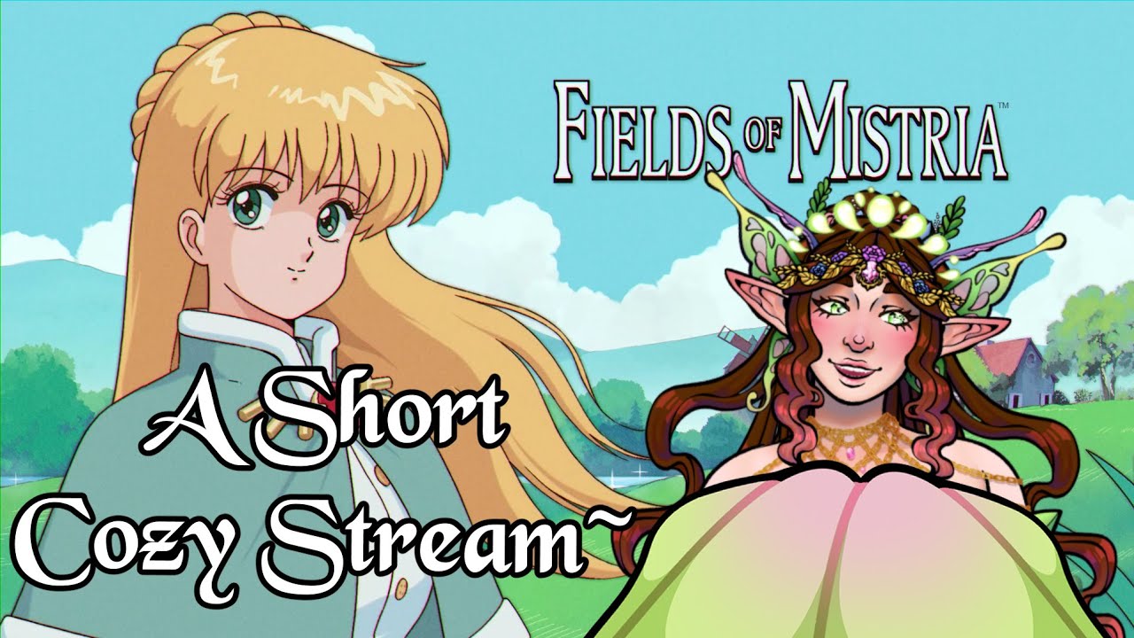 Short little stream before hanging out with some cool people~| Fields of Mistra🌸🌿