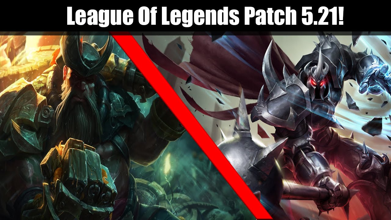 League Of Legends Patch 5.21 Notes & Overview