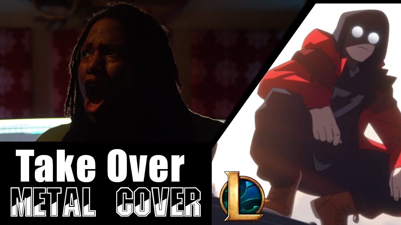 Tre Watson || Take Over (League of Legends Metal Cover)