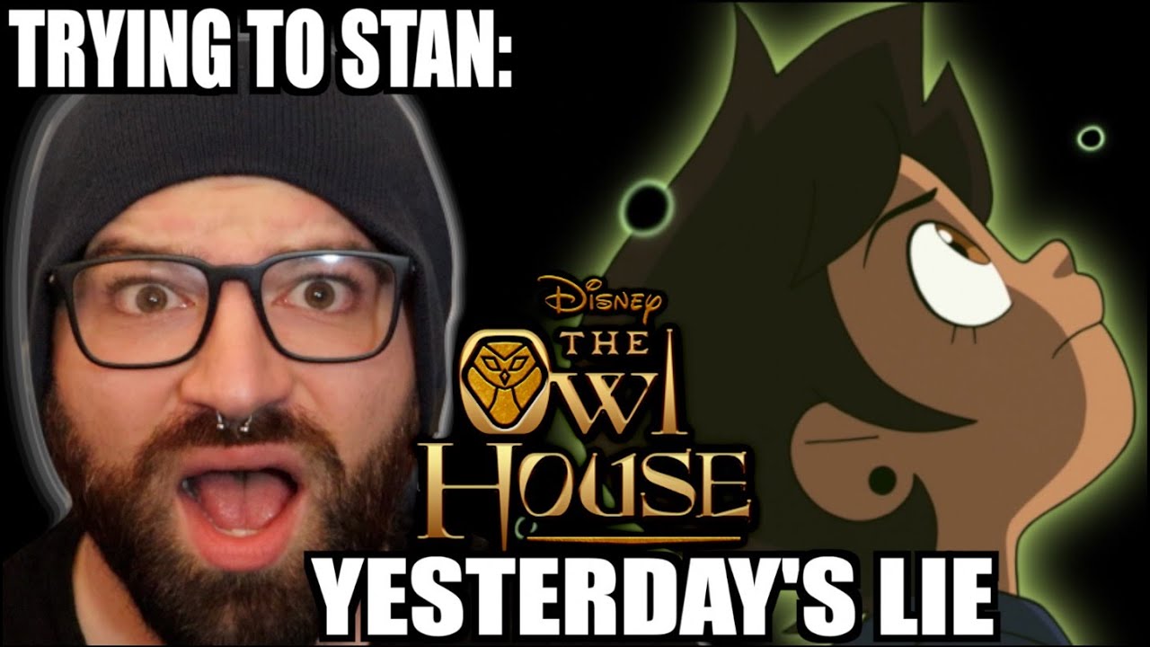 TRYING TO STAN THE OWL HOUSE: YESTERDAY'S LIE! (SEASON 2 EPISODE 10 REACTION & REVIEW)