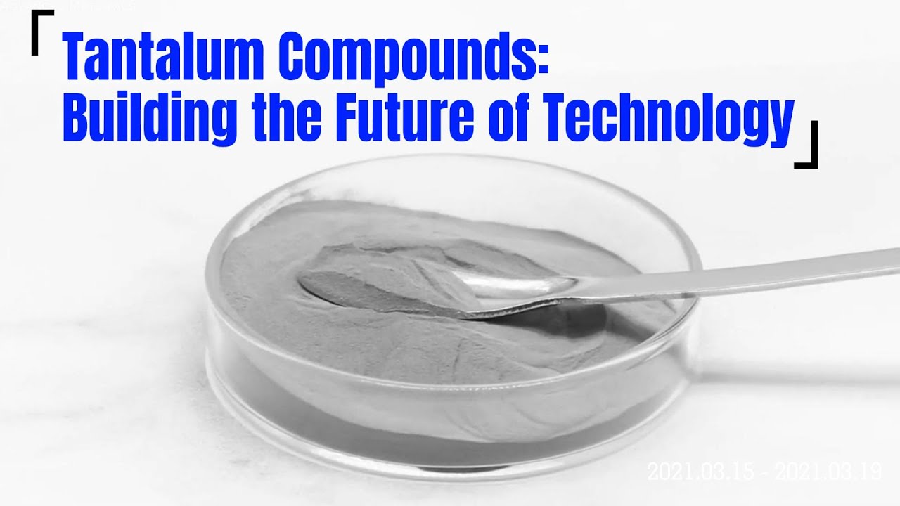 Tantalum Compounds: Building the Future of Technology