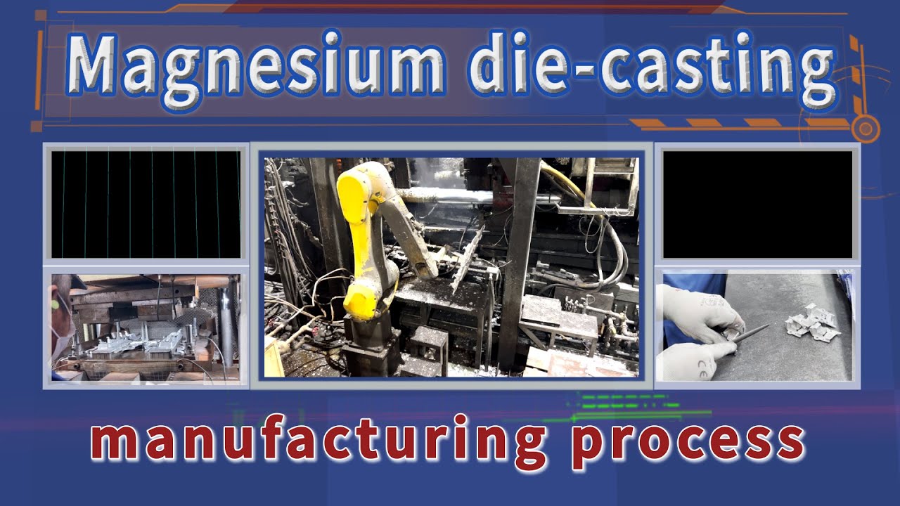 Magnesium die-casting  manufacturing process