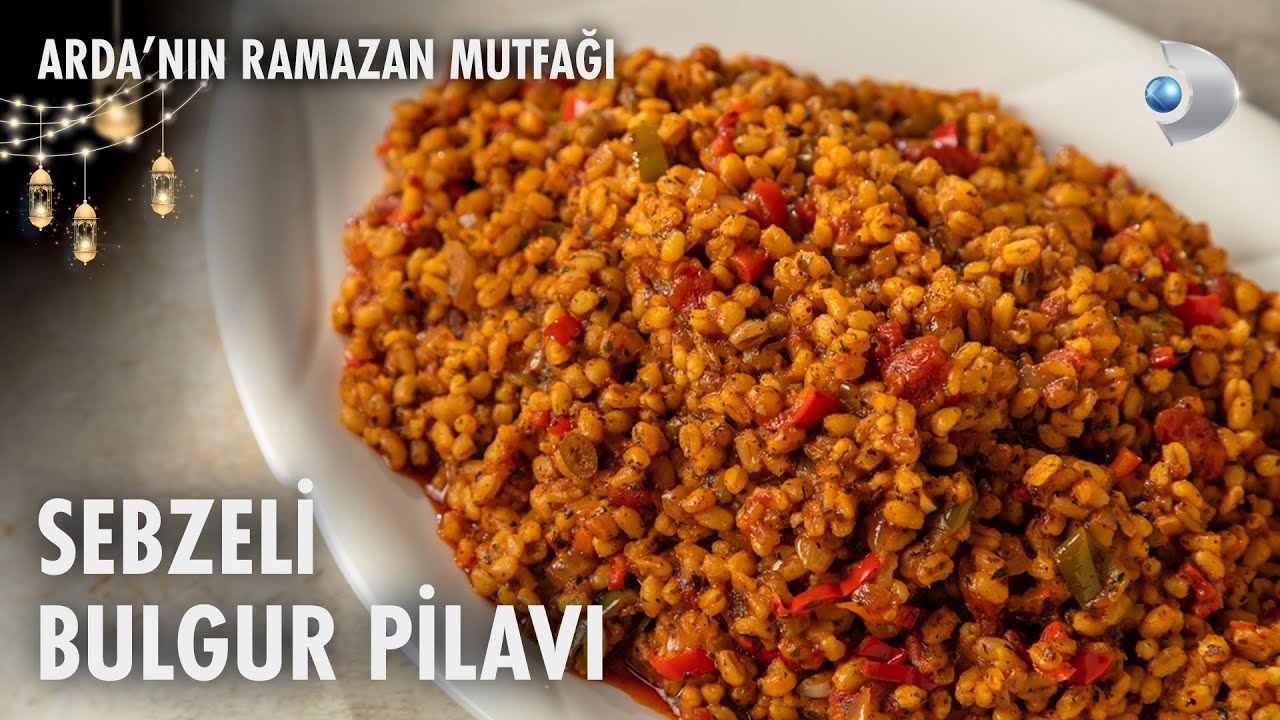 Sebzeli Bulgur Pilavı Tarifi | Arda'nın Ramazan Mutfağı | 27.03.2025