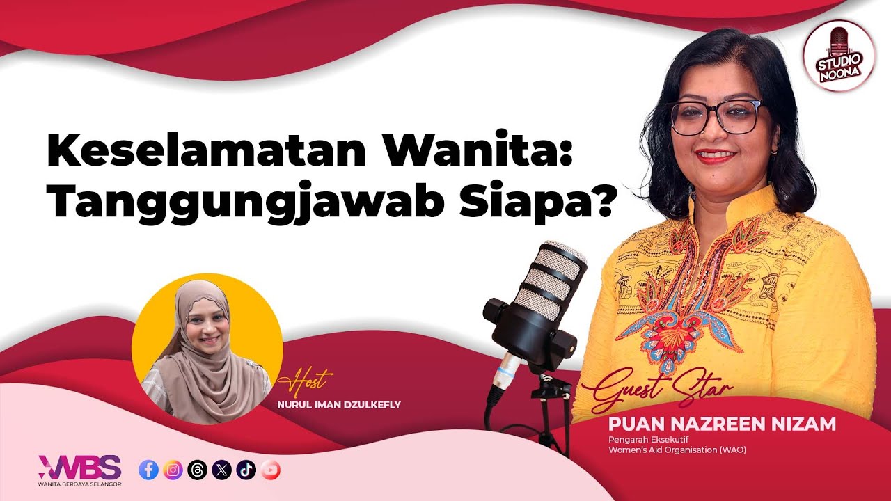 “Keselamatan Wanita: Tanggungjawab Siapa?” - Podcast Studio Noona Episod 5
