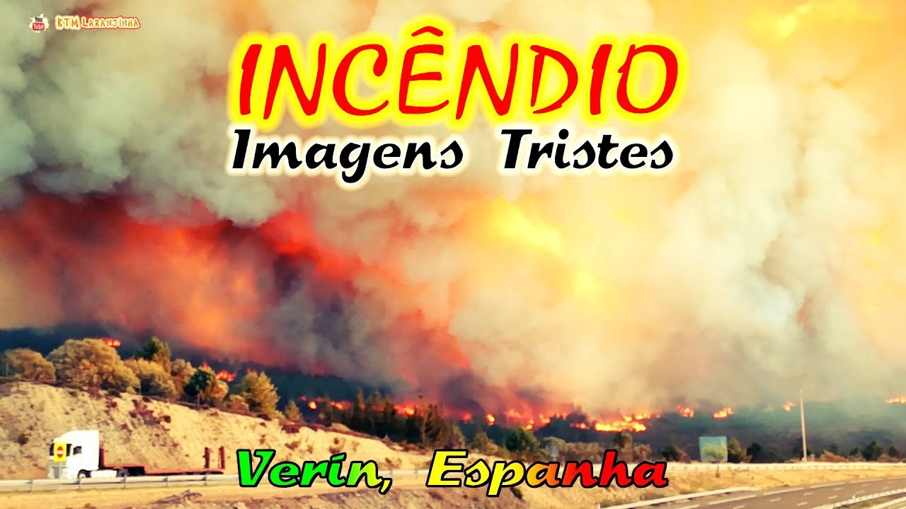 INCÊNDIO Florestal Verín! Nunca vi nada assim! Meios Aéreos e Corte Auto-Estrada A-52! Verín Espanha