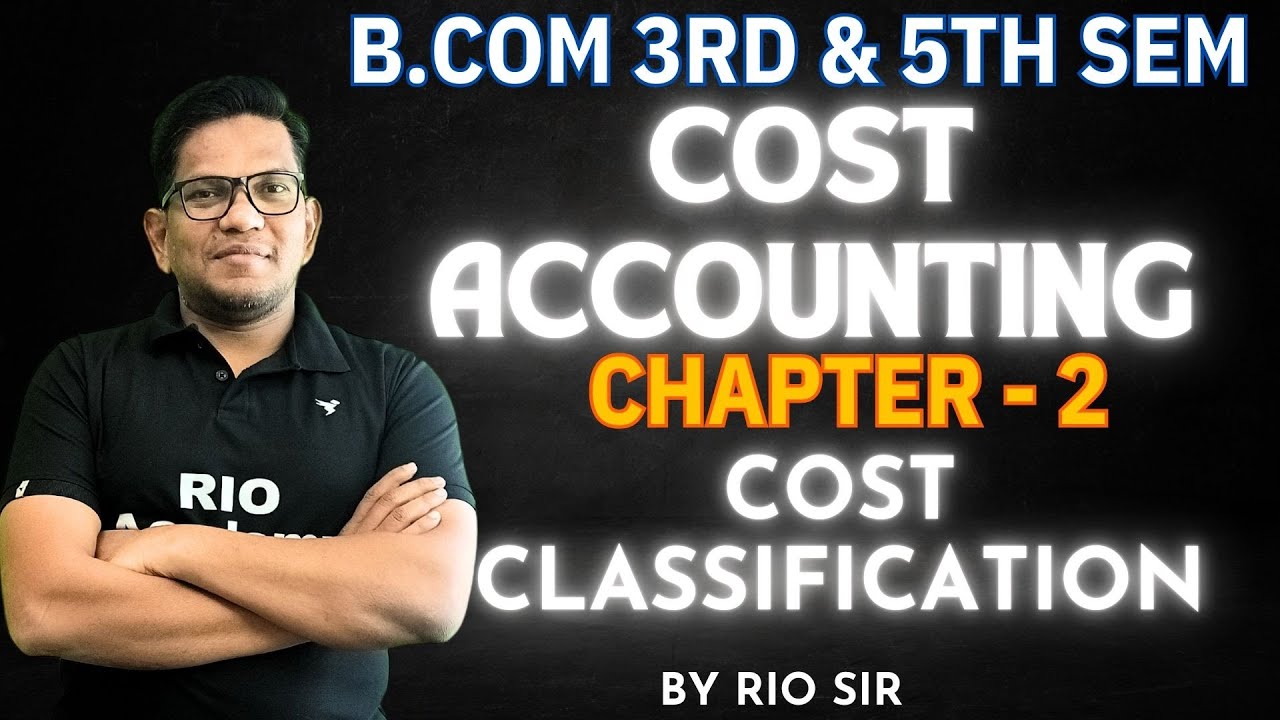 B.com 3-й и 5-й семестр NEP | Учёт затрат | Классификация затрат | #bcom5thsem #kud #costaccounting