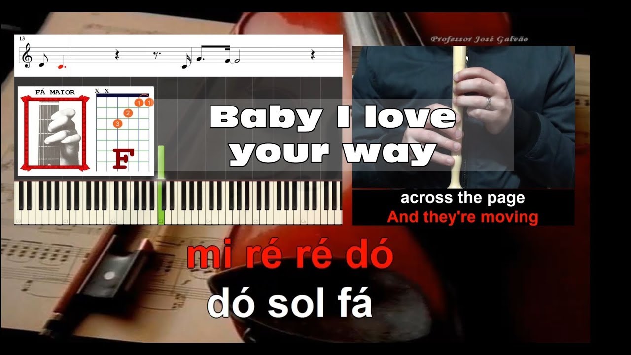 Baby I love your way Educacao Musical Jose Galvao Flauta Karaoke Letra Acordes Notas Partitura