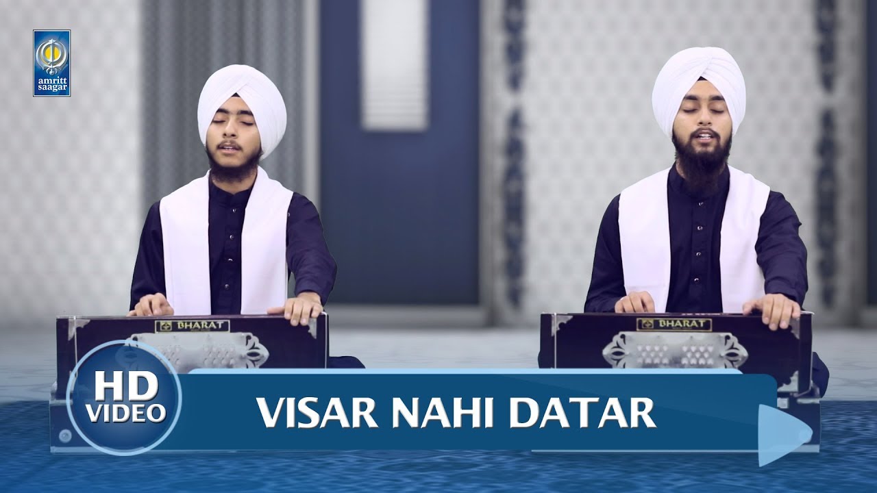 Visar Nahi Datar - Bhai Gurmanpreet Singh - Bhai Harmapreet Singh Delhi Wale | Amritt Saagar