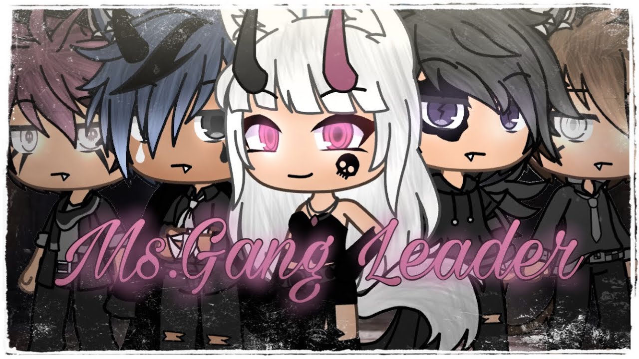 Ms.Gang Leader || 1/? || Gacha Life || Hailey