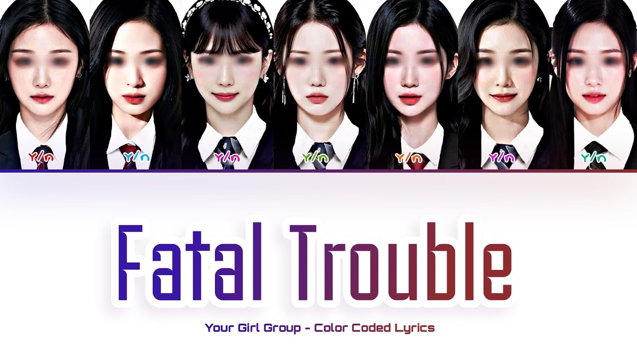 [Your Girl Group 너의 여자 그룹] Fatal Trouble (ENHYPEN): 7 members (Color Coded Lyrics)
