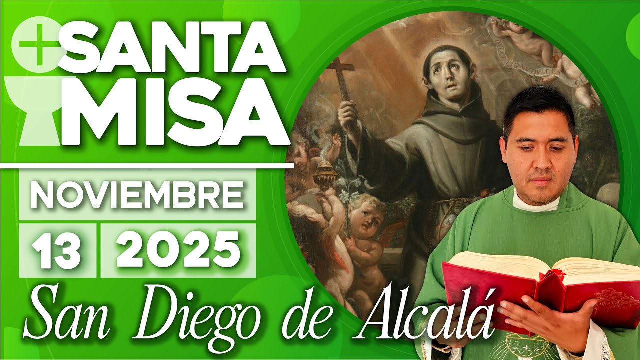 Santa Misa de Hoy 13 Noviembre 2025⛪️San Diego de Alcal&aacute; ✝️| Padre Jos&eacute; Antonio Rom&aacute;n Bahena 🙌🏻