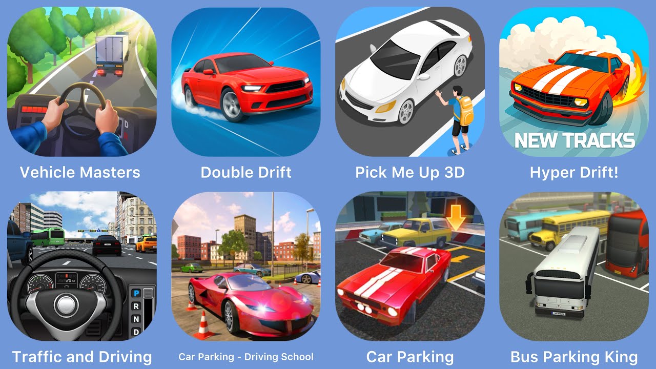 Vehicle Masters, Double Drift, Pick Me Up 3D, Hyper Drift, Traffic and Driving, Car Parking