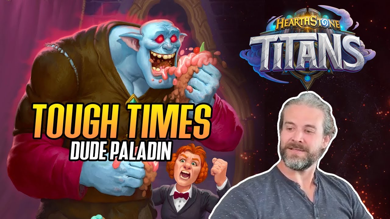 (Hearthstone) Tough Times with Dude Paladin