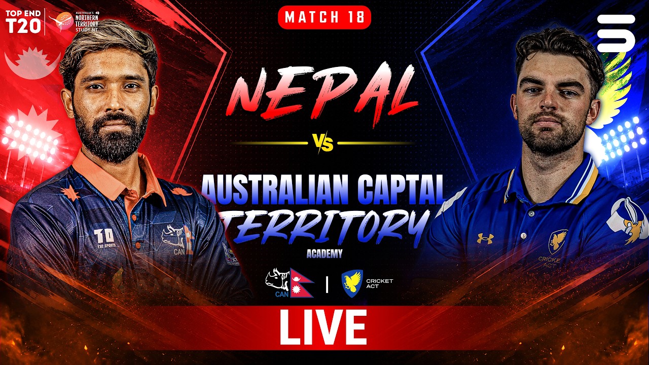 LIVE | Nepal vs ACT Comets | Match 18 | Top End 2026 | ZP1J