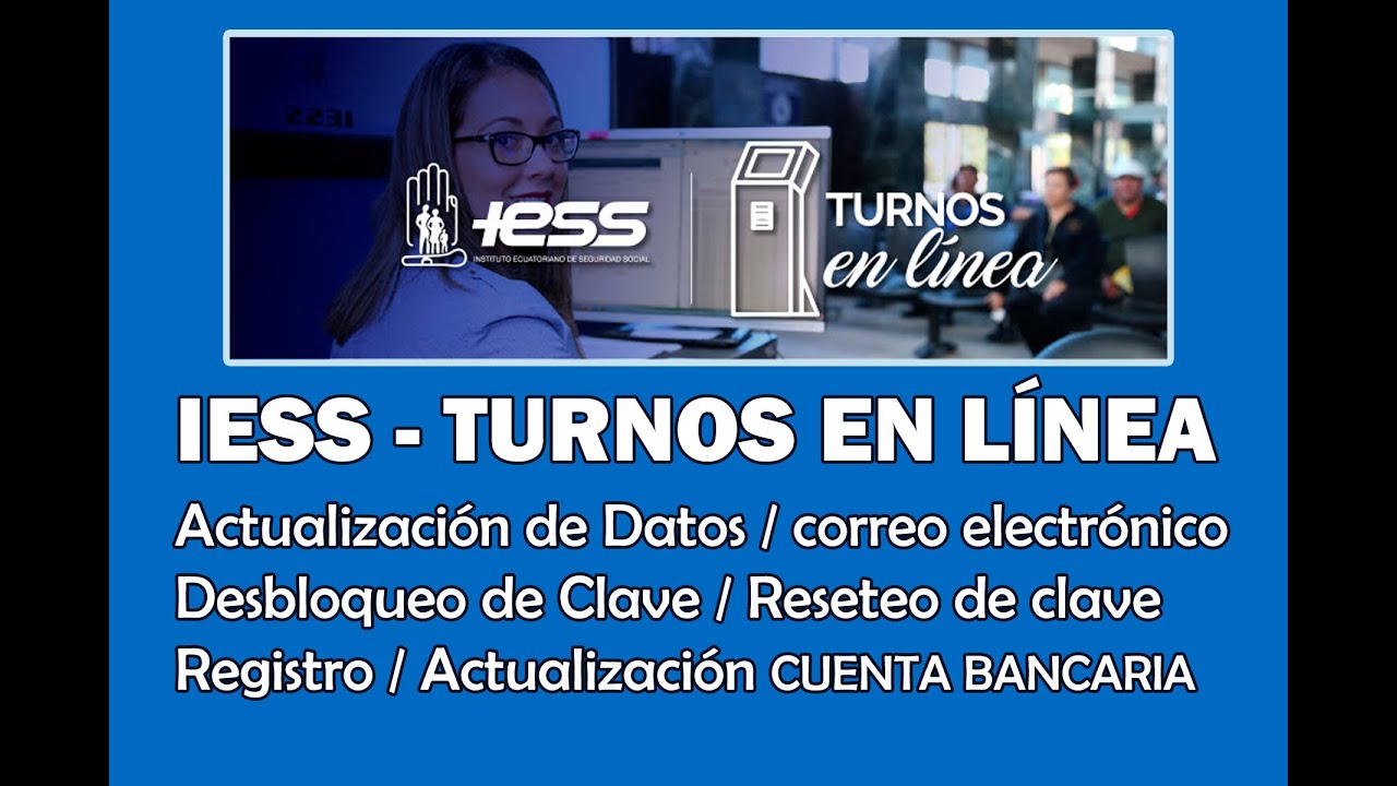 Como obtener Turnos #Iess Como #actualizar #correo electrónico Iess #Desbloqueo de clave #cuenta ban