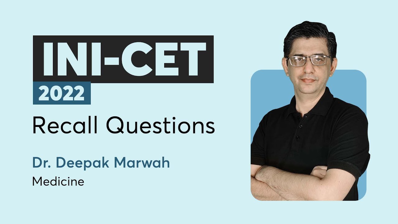 Recall Questions INI-CET 2022 | Medicine | Dr. Deepak Marwah | PrepLadder