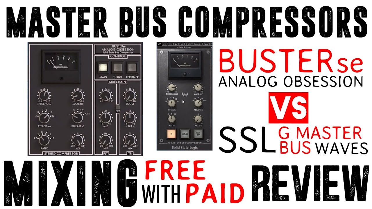 Mix Master Bus Compressors Analog Obsession Buster vs Waves SSL G Bus Plugin VST