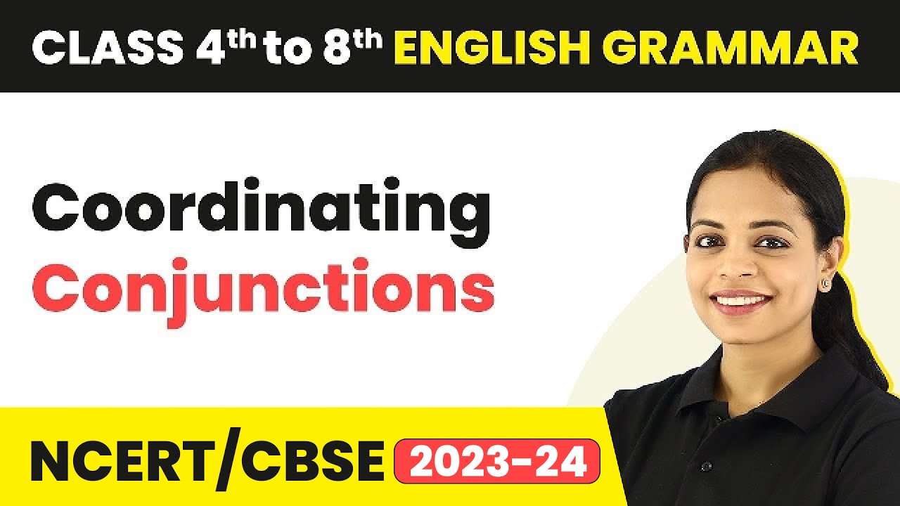 Coordinating Conjunctions | Class 4 to 8  English Grammar
