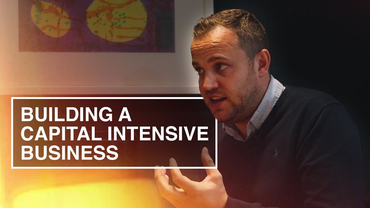 Running a Capital Intensive Business