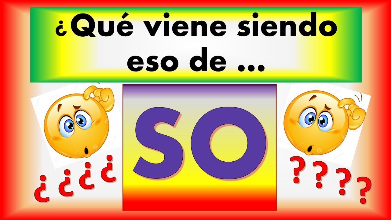 SO, ¿qué significa y cómo se usa? Inglés Fácil