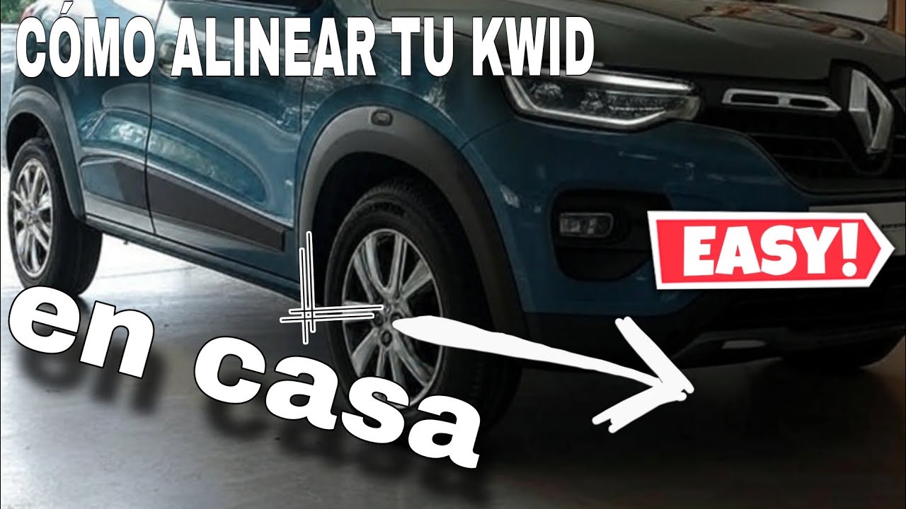 CÓMO ALINEAR TU KWID EN CASA