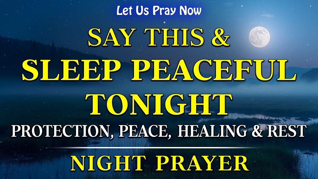 Sleep in God’s Protection Tonight 🙏 Bedtime Prayer for Peace, Healing & Protection | Bedtime Prayer