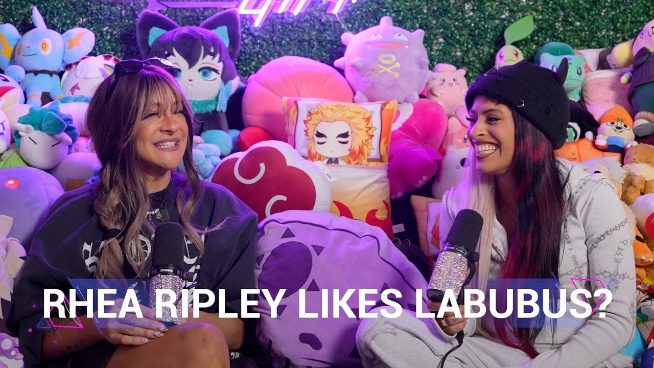 Rhea Ripley Likes LABUBUs? + WE HIT 30K! | Ep. 77