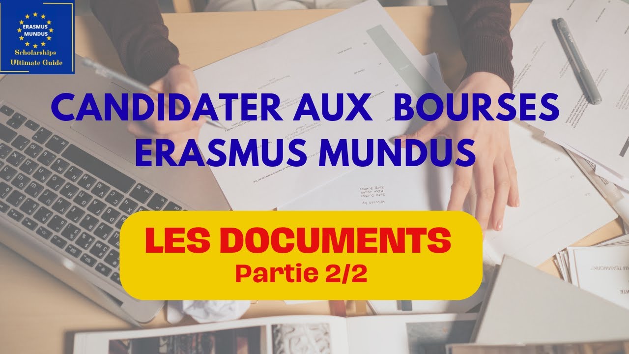 Bourses Erasmus Mundus : Les documents (Partie 2)