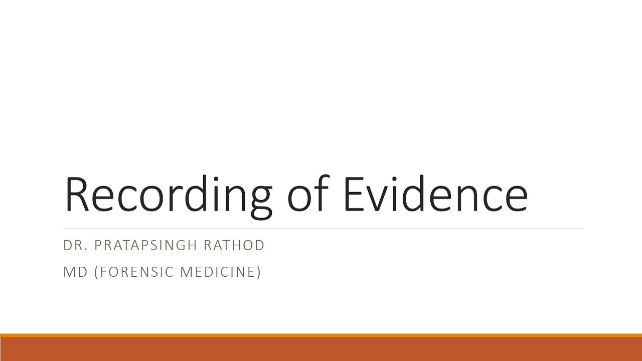Recording of Evidence
