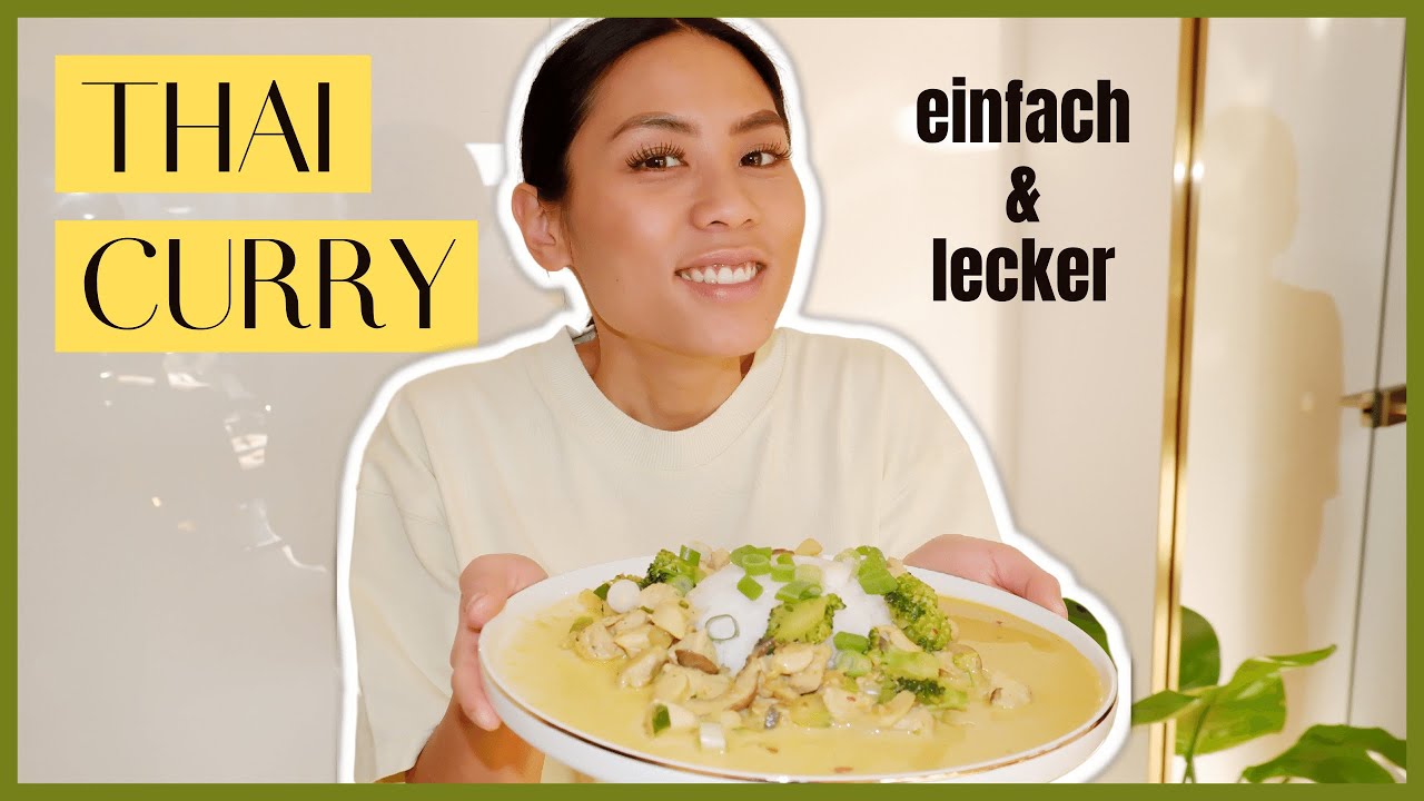 REZEPT THAI CURRY I Einfaches und schnelles Gericht mit Hähnchen und Kokosmilch I Sehr aromatisch