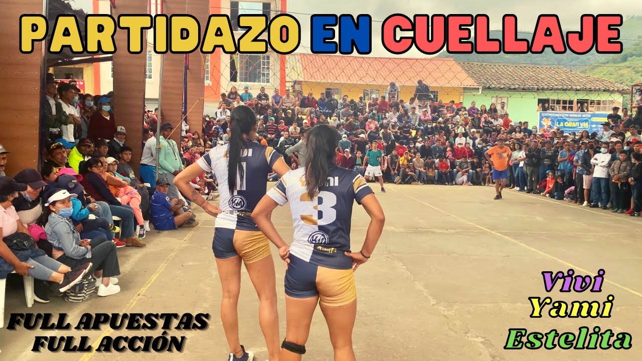 ⭑PARTIDAZO DE ECUAVOLEY EN CUELLAJE⭑😱🇪🇨|LAS VIVIS vs LOS DUROS DE CUELLAJE| ‼️FULL ACCIÓN‼️🔥
