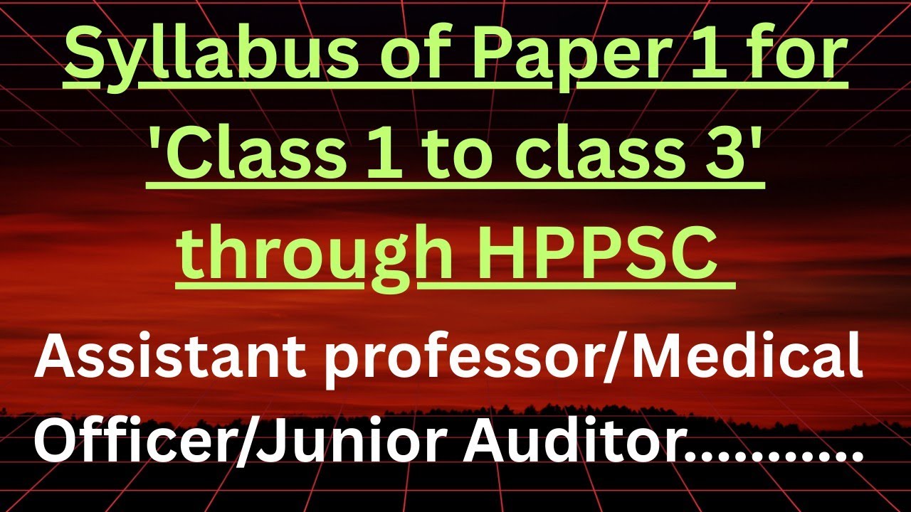 Syllabus Pattern of Paper 1 for Class 1 to Class 3 through HPPSC || HPEXAM || AP || MO || JA
