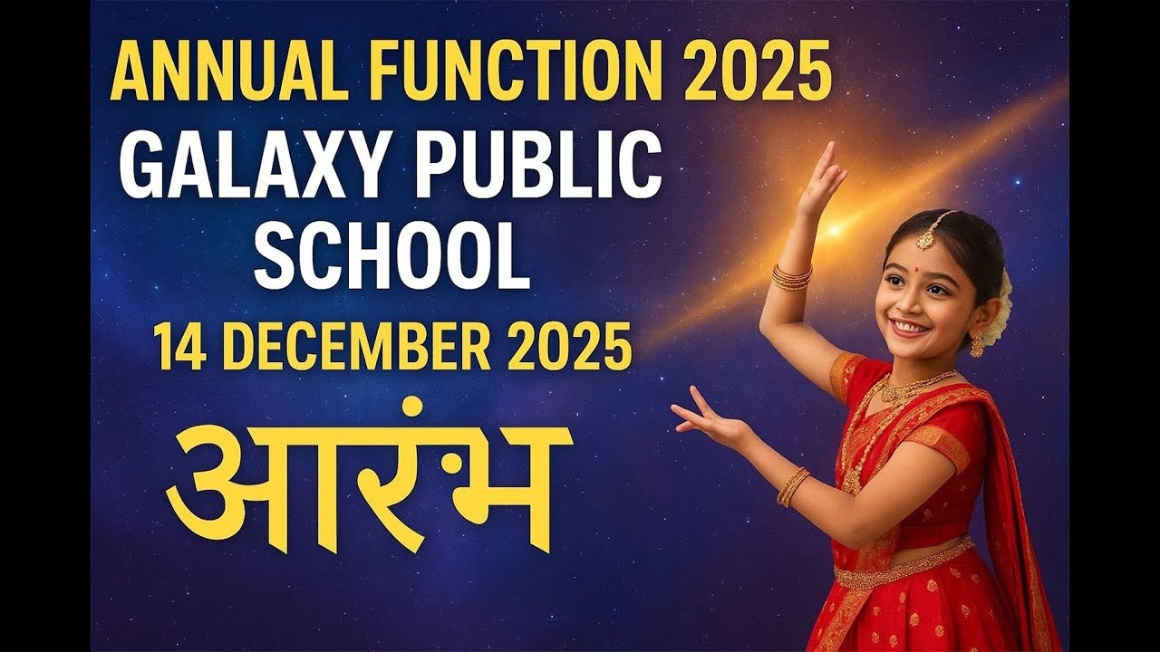 Aarambh 2025 | Annual Function | Galaxy Public School Nagrota Surian