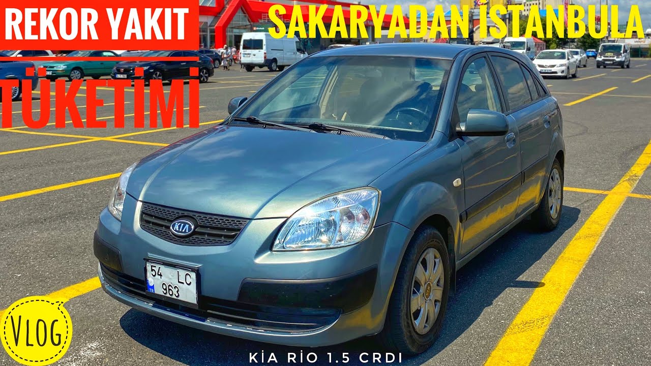 SAKARYA - İSTANBUL ARASI REKOR YAKIT TÜKETİMİ! KAÇ PARA? | KİA RİO UZUN YOL DENEYİMLERİ | 1.5 CRDI