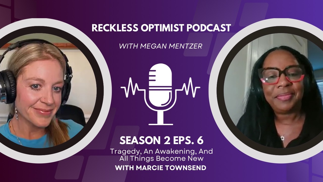Marcie's Story: Tragedy, An Awakening, & All Things Become New