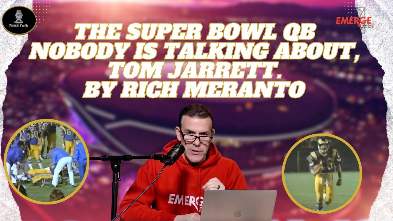 The Super Bowl QB Nobody Is Talking About, Tom Jarrett. By Rich Meranto