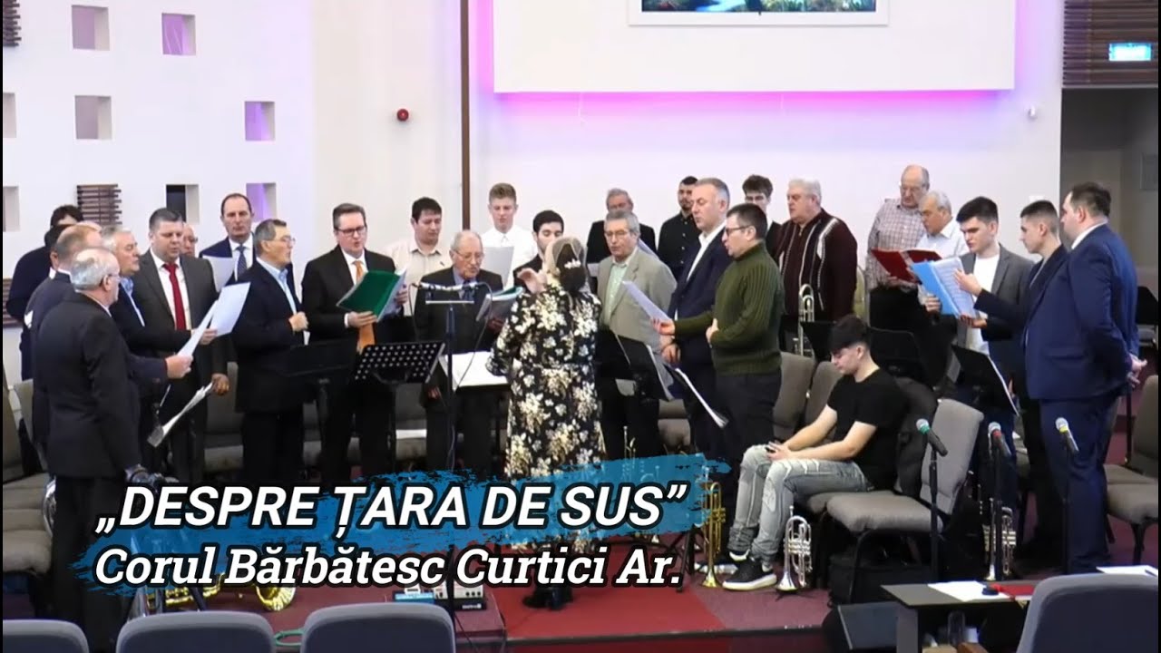 „DESPRE ȚARA DE SUS” - CORUL BĂRBĂTESC CURTICI