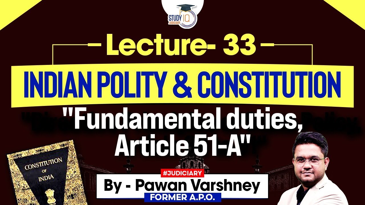 Indian Polity and Constitution | Lec 33 | Fundamental Duties, Article 51-A | By Pawan Varshney