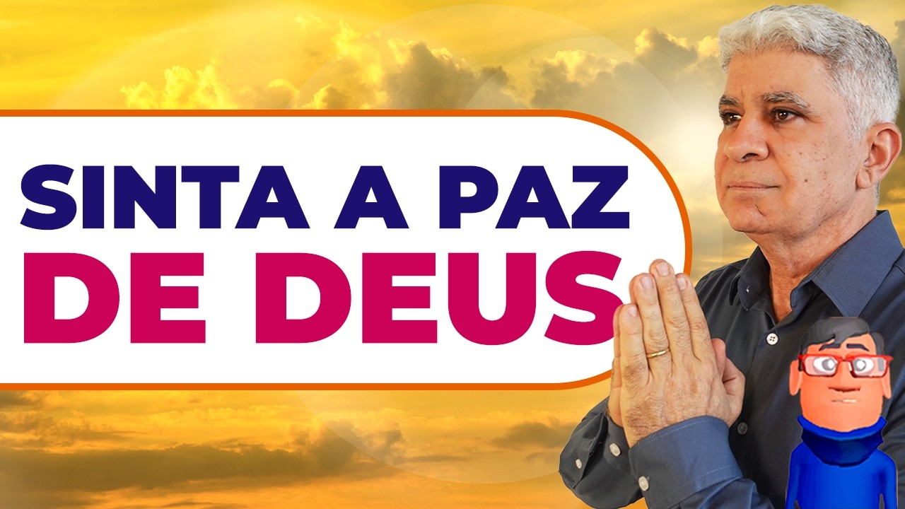 VIVA DESPREOCUPADO E TENHA A PAZ DE DEUS - Minuto com Deus de Hoje