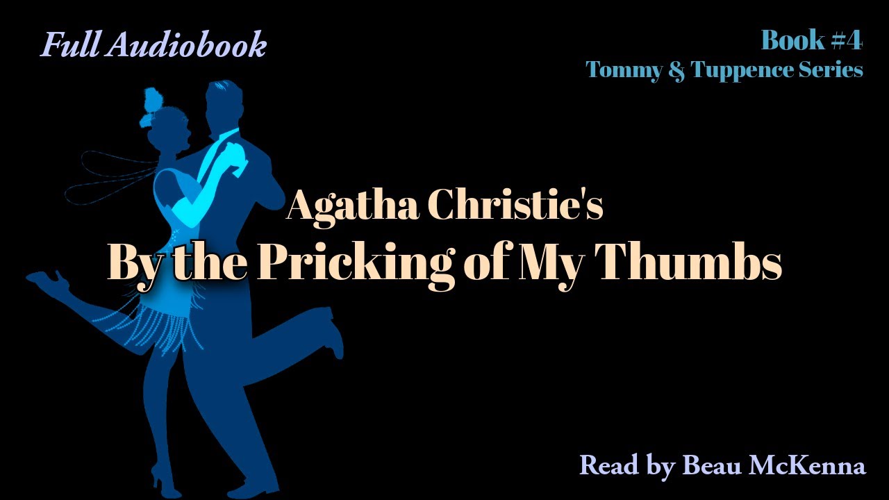 By the Pricking of My Thumbs | Agatha Christie | Tommy and Tuppence No.4 | Audiobook | Unabridged